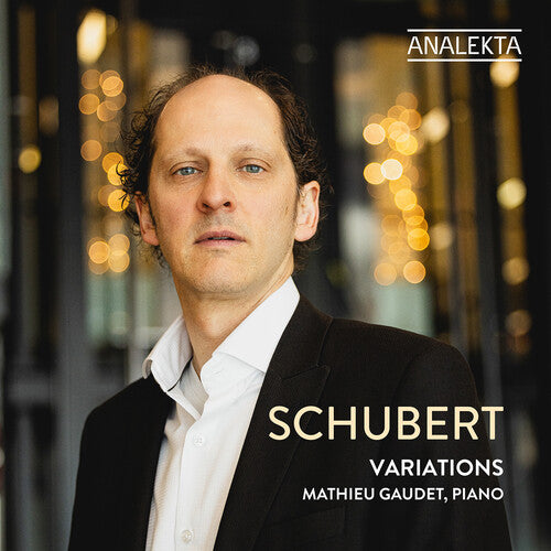Mathieu Gaudet - Schubert: Variations