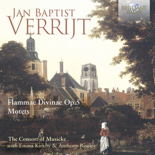 Consort of Musicke/ Emma Kirkby - Verrijt: Flammae Divinae, Op. 5; Motets