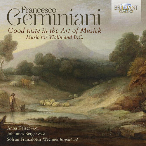 Anna Kaiser / Johannes Berger - Geminiani: Good Taste in the Art of Musick, Music for Violin and B.C.