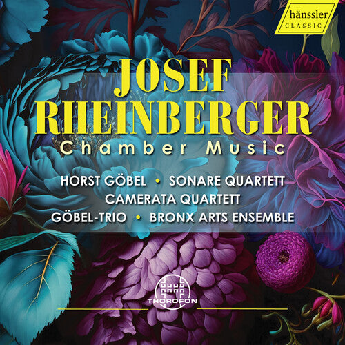 Horst Gobel / Sonare Quartett - Josef Rheinberger: Chamber Music