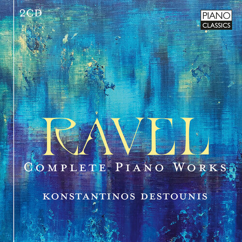 Konstantinos Destaunis - Ravel: Complete Piano Works