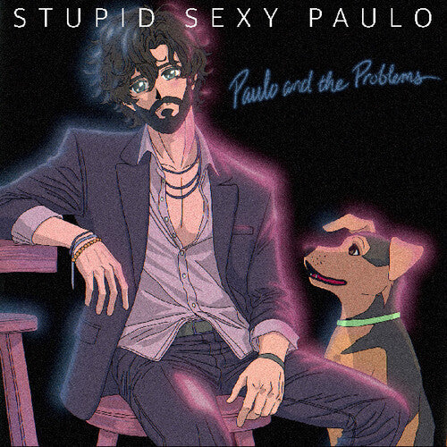Paulo and the Problems - Stupid Sexy Paulo