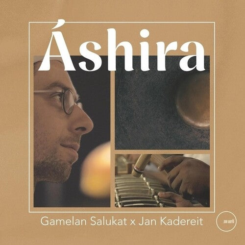 Gamelan Salukat/ Jan Kadereit - Ashira