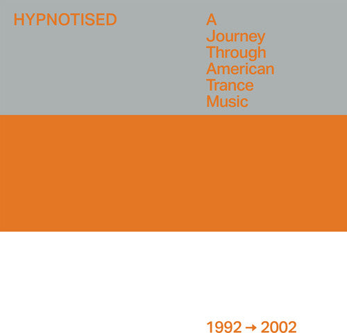 Hypnotised: Journey Through Trance (1992-02)/ Var - Hypnotised: A Journey Through American Trance Music (1992-2002) (Various Artists)