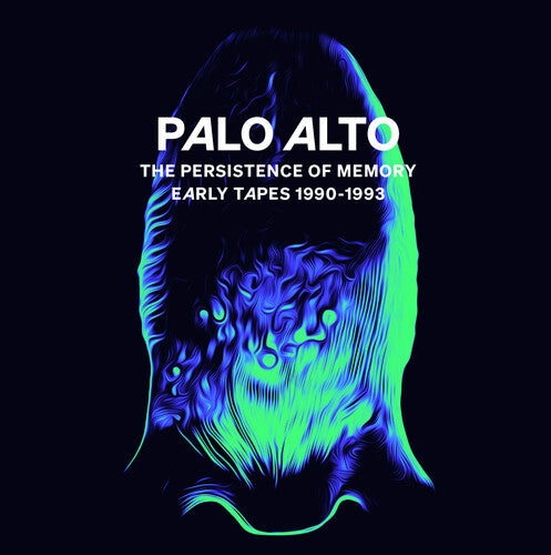 Palo Alto - The Persistence Of Memory (Early Tapes 1990-1993)