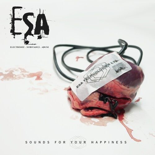 Esa (Electronic Substance Abuse) - Sounds For Your Happiness