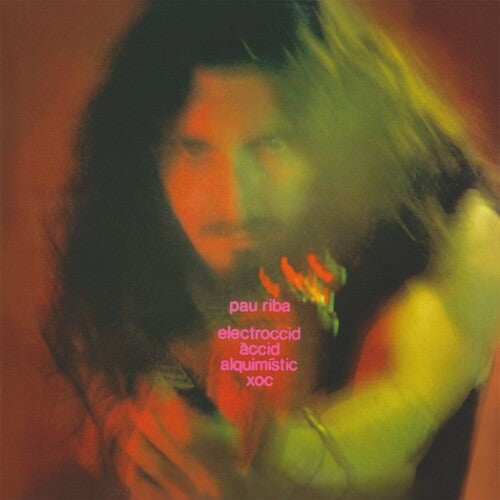 Pau Riba - Electroccid Accid Alquimistic Xoc