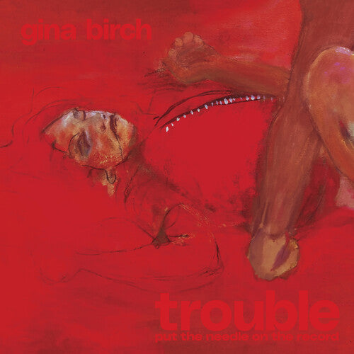 Gina Birch - Trouble