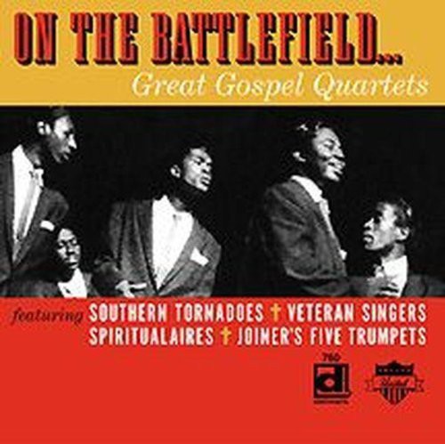 On the Battlefield Great Gospel/ Various - On The Battlefield, Great Gospel Quartets