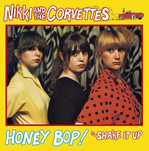 Nikki/ Corvettes - Honey Bop!/Shake It Up