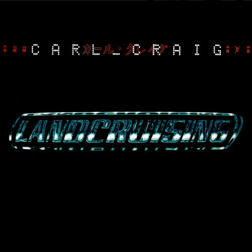 Carl Craig - Landcruising - Expanded CD Edition