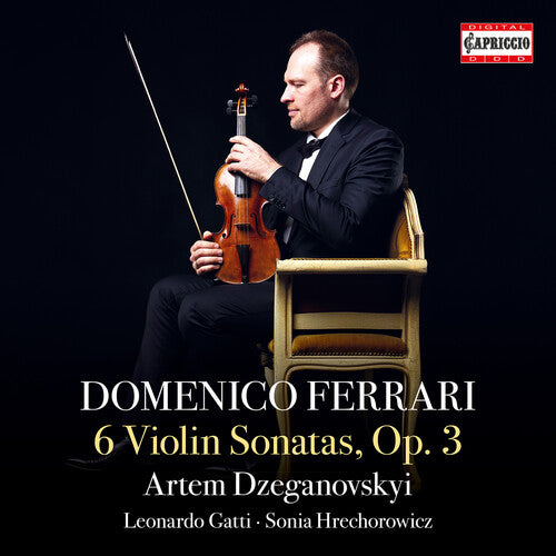 Artem Dzeganovskyi - Domenico Ferrari: 6 Sonatas, Op. 3