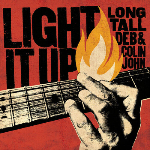 Long Tall Deb/ Colin John - Light It Up