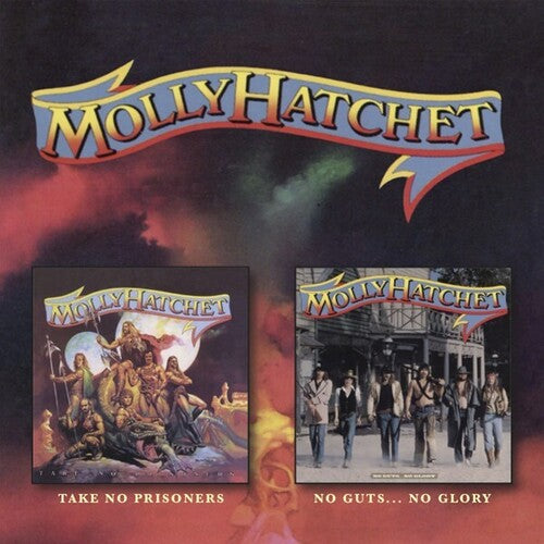 Molly Hatchet - Take No Prisoners / No Guts No Glory