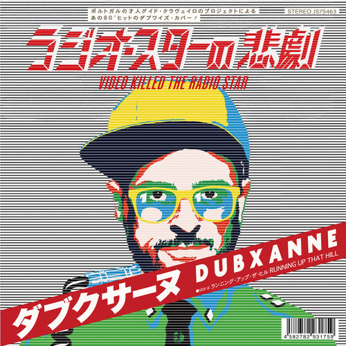 Dubxanne - Video Killed The Radio Star / Running Up That Hill