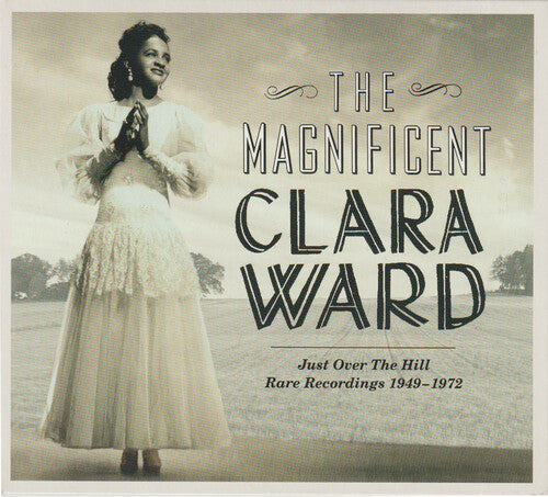 Clara Ward - The Magnificent Clara Ward - Rare Recordings 1949-1972