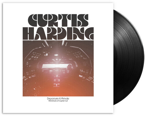 Curtis Harding - Departures & Arrivals: Adventures of Captain Curt