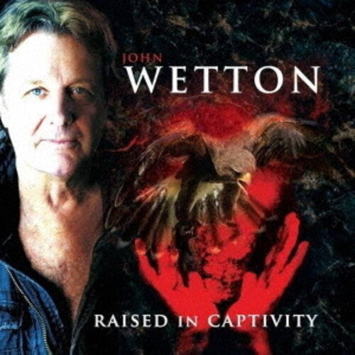 John Wetton - Raised In Captivity - SHM Remaster / Paper Sleeve