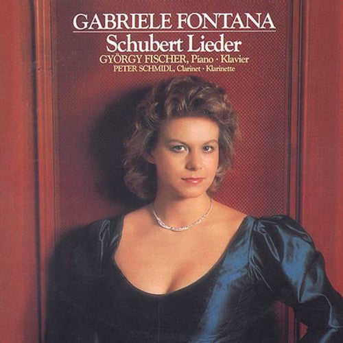 Schubert/ Fontana/ Fischer/ Schmidl - Forelle/Heidenroslein/Gretchen Am Spinnrade/&