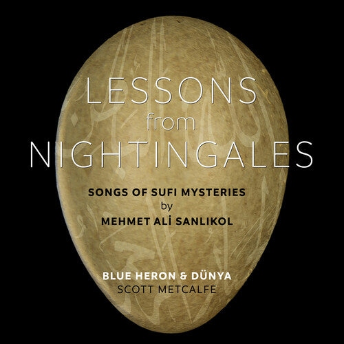 Blue Heron - Lessons from Nightingales - Songs of Sufi Mysteries by Mehmet Ali Sanlıkol
