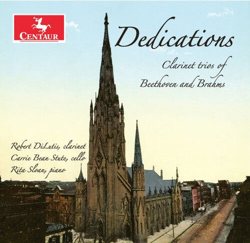 Robert Dilutis - Dedications - Clarinet Trios of Beethoven and Brahms