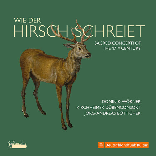 Dominik Worner - Wie Der Hirsch Schreiet - Sacred Concerti of the 17th Century