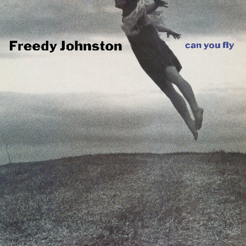 Freedy Johnston - Can You Fly