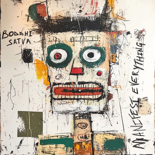 Boddhi Satva - Manifest Everything