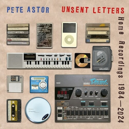 Pete Astor - Unsent Letters: Home Recordings 1984-2024
