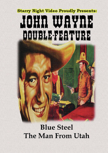 John Wayne Double Feature #05 (Blue Steel / The Man from Utah)