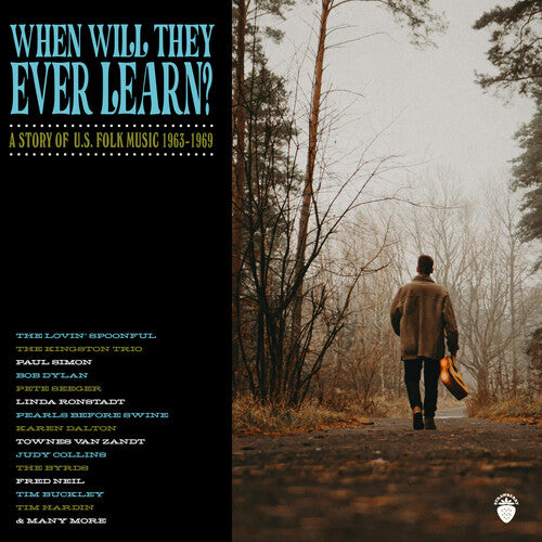 When Will They Ever Learn: Story of Us Folk Music - When Will They Ever Learn? - A Story Of U.S. Folk Music: 1963-1969 / Various