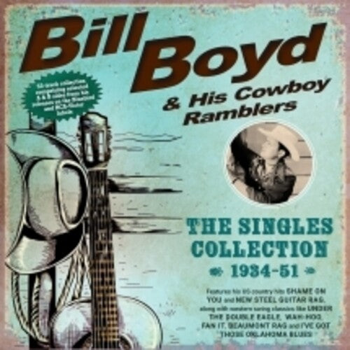 Bill Boyd & His Cowboy Ramblers - The Singles Collection 1934-51