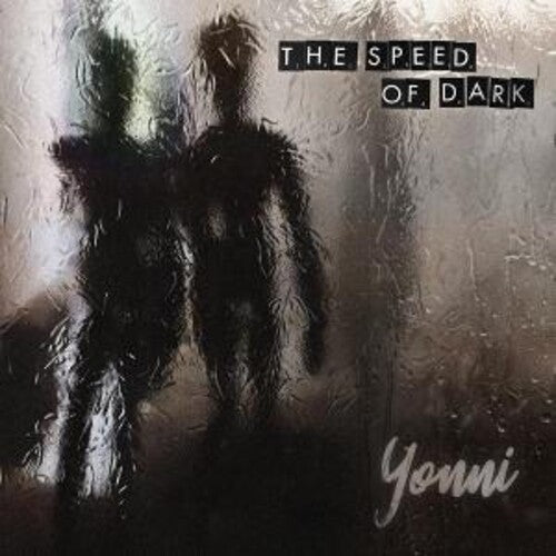 Yonni - The Speed Of Dark