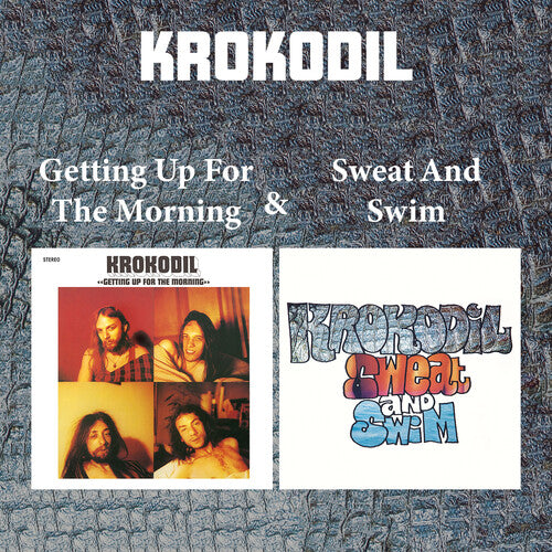 Krokodil - Getting Up For The Morning & Sweat And Swim