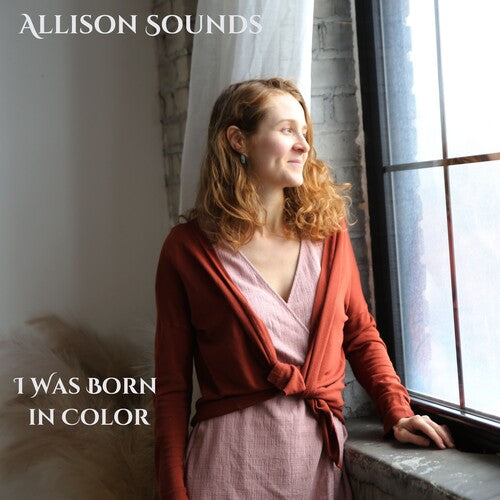 Allison Sounds - I Was Born In Color