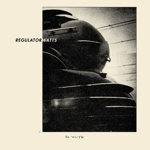 Regulator Watts - The Mercury