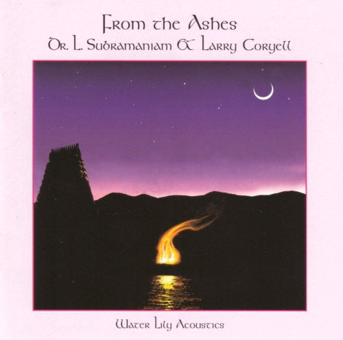 L Subramaniam / Larry Coryell - From the Ashes
