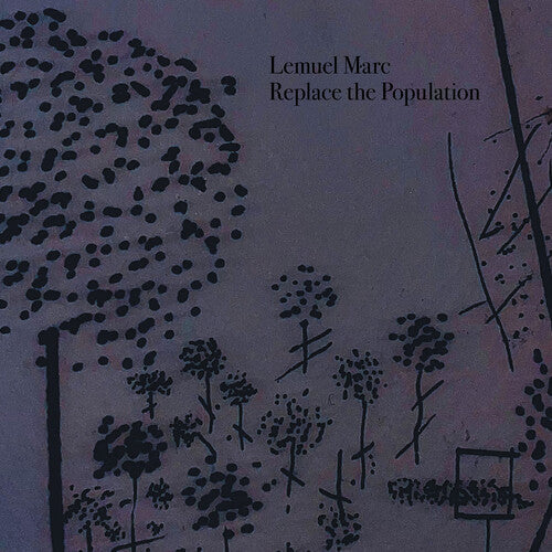 Lemuel Marc - Replace The Population