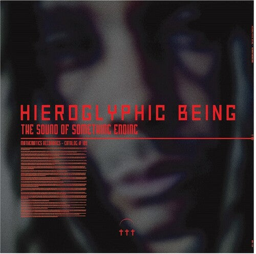 Hieroglyphic Being - The Sound Of Something Ending