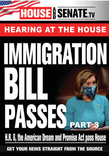 Immigration Bill Passes: Part 3