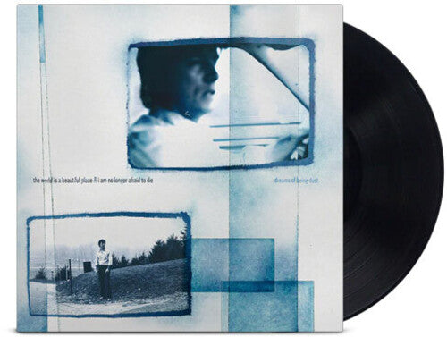 World Is a Beautiful Place & I Am No Longer Afraid - Dreams of Being Dust