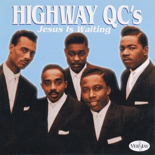 The Highway Q.C.'s - Jesus Is Waiting