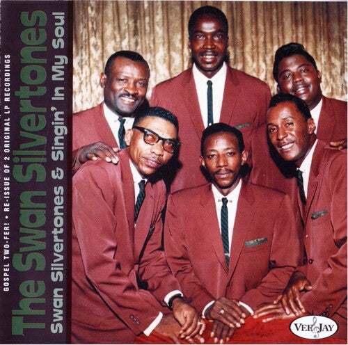 Swan Silvertones - A Gospel Two-Fer: Swan Silvertones & Singin' In My Soul