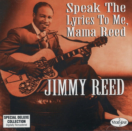 Jimmy Reed - Speak The Lyrics To Me, Mama Reed
