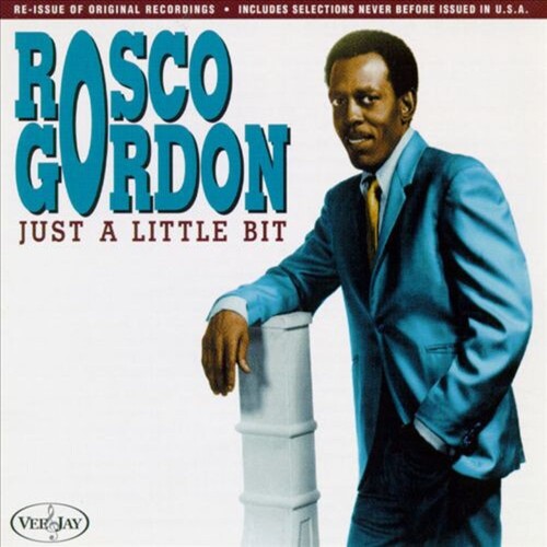 Rosco Gordon - Just A Little Bit