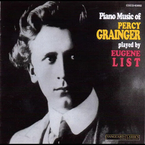 Eugene List - Piano Music Of Percy Grainger