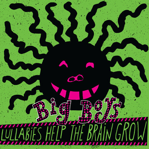 Big Boys - Lullabies Help the Brain Grow
