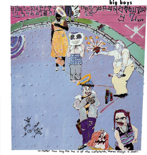 Big Boys - No Matter How Long the Line Is at the Cafeteria!