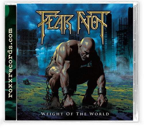 Fear Not - Weight of the World