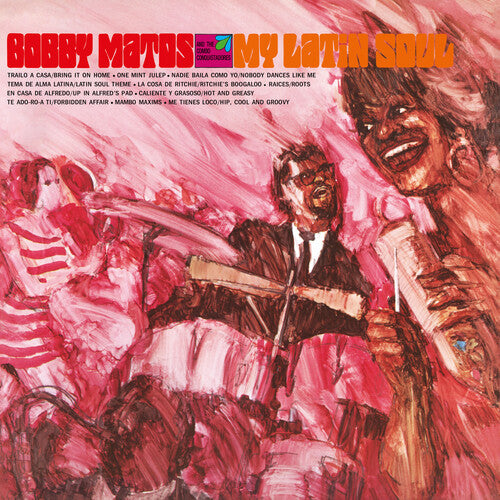 Bobby Matos & The Combo Conquistadores - My Latin Soul